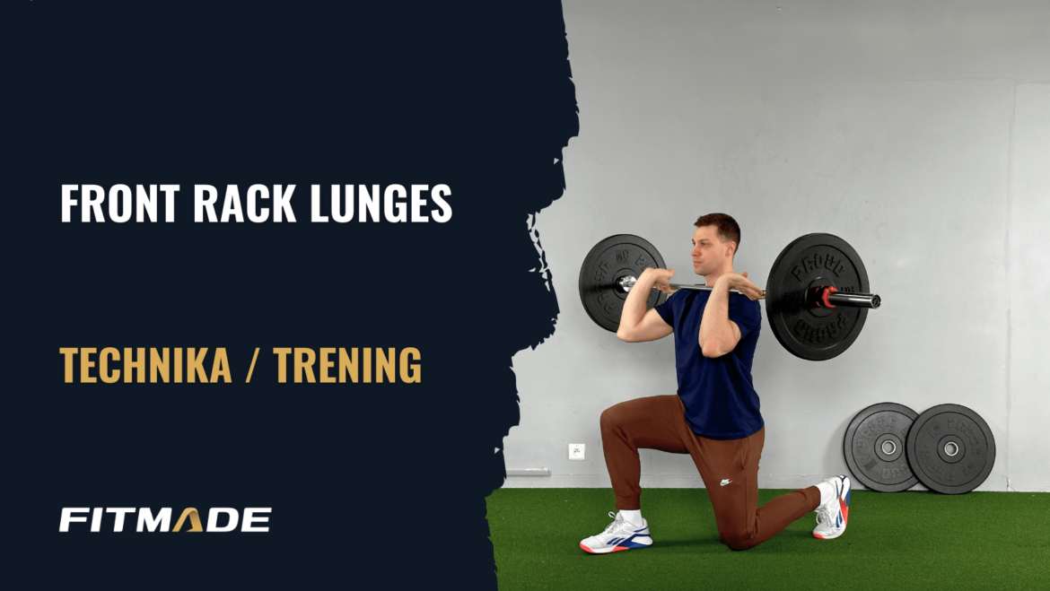 Front rack lunges - Jak zrobić? | Trening i plan treningowy | FITMADE