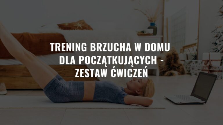 Trening brzucha w domu dla początkujących